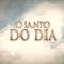 O Santo do Dia